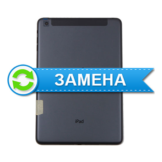 Замена крышки iPad mini задней + 3G