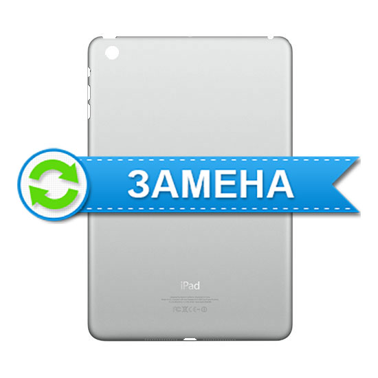 Замена крышки iPad mini задней + WIFI